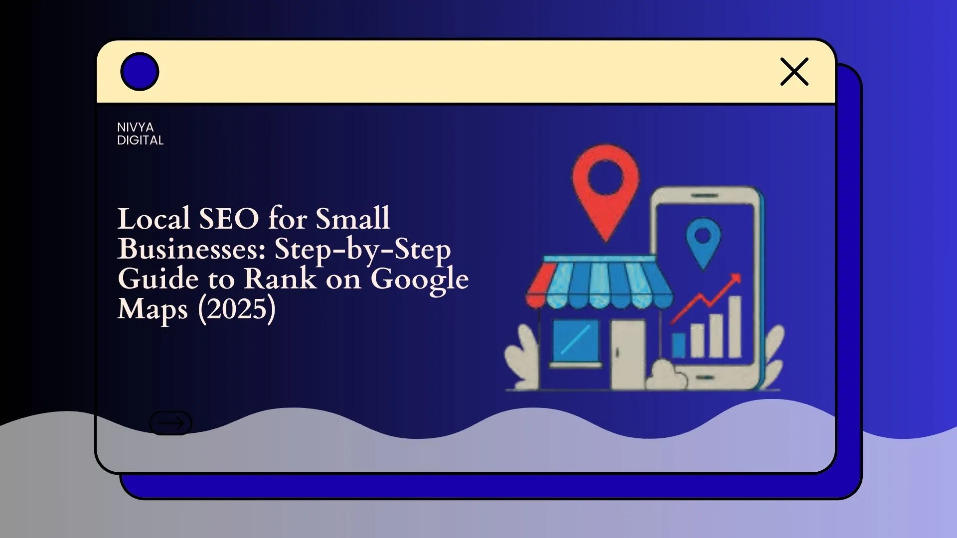 Local SEO for Small Businesses: Step-by-Step Guide to Rank on Google Maps (2025)